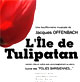 L'île de Tulipatan - Offenbach
